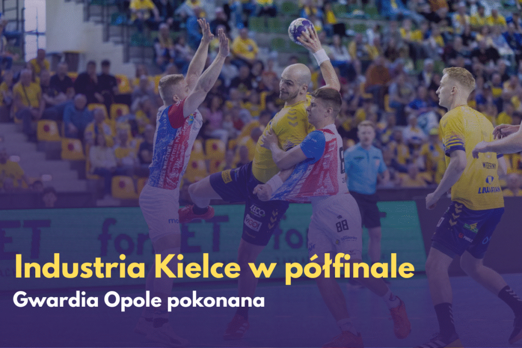 Industria melduję się w półfinale Orlen Superligi