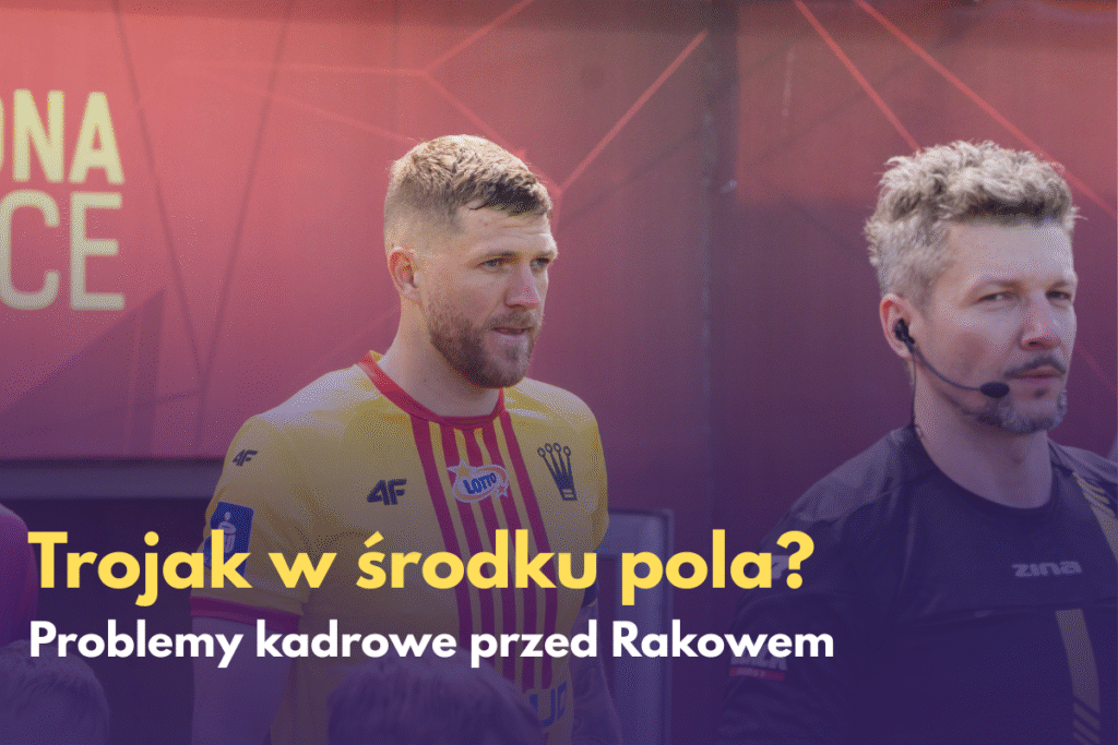 Trojak w środku pola? Problemy kadrowe przed Rakowem