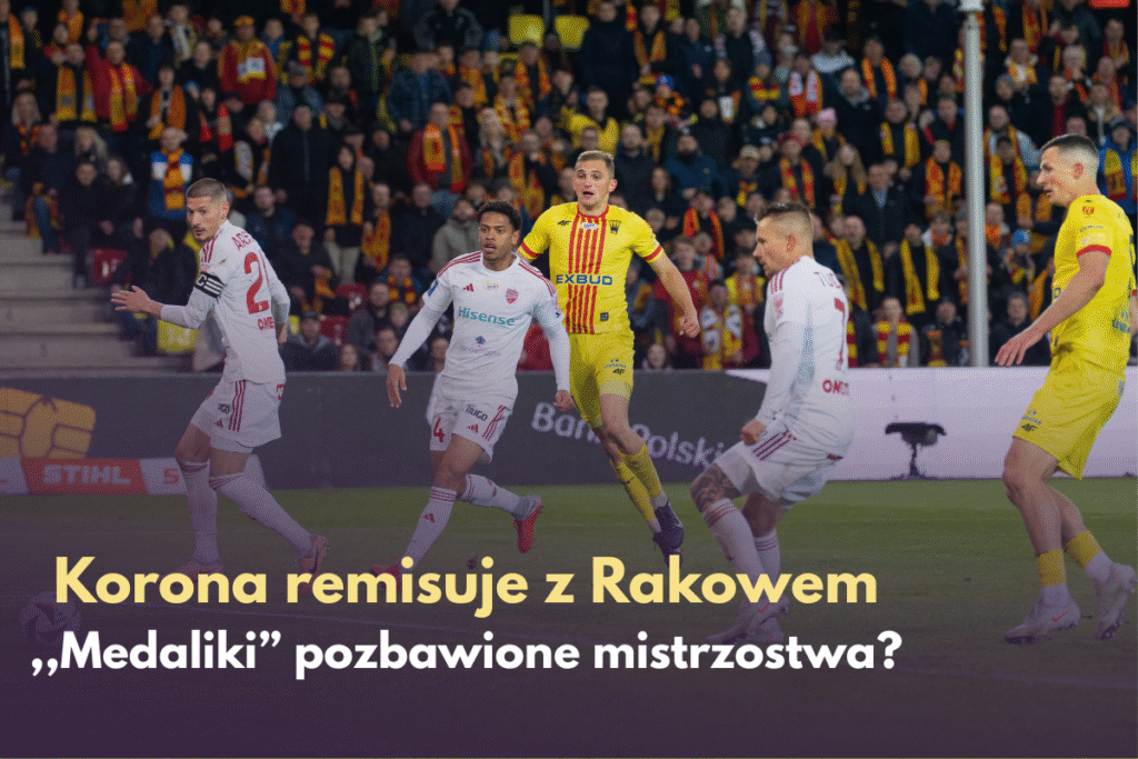 Korona pozbawiła Raków mistrzostwa? Żółto-Czerwoni remisują na Exbud Arenie