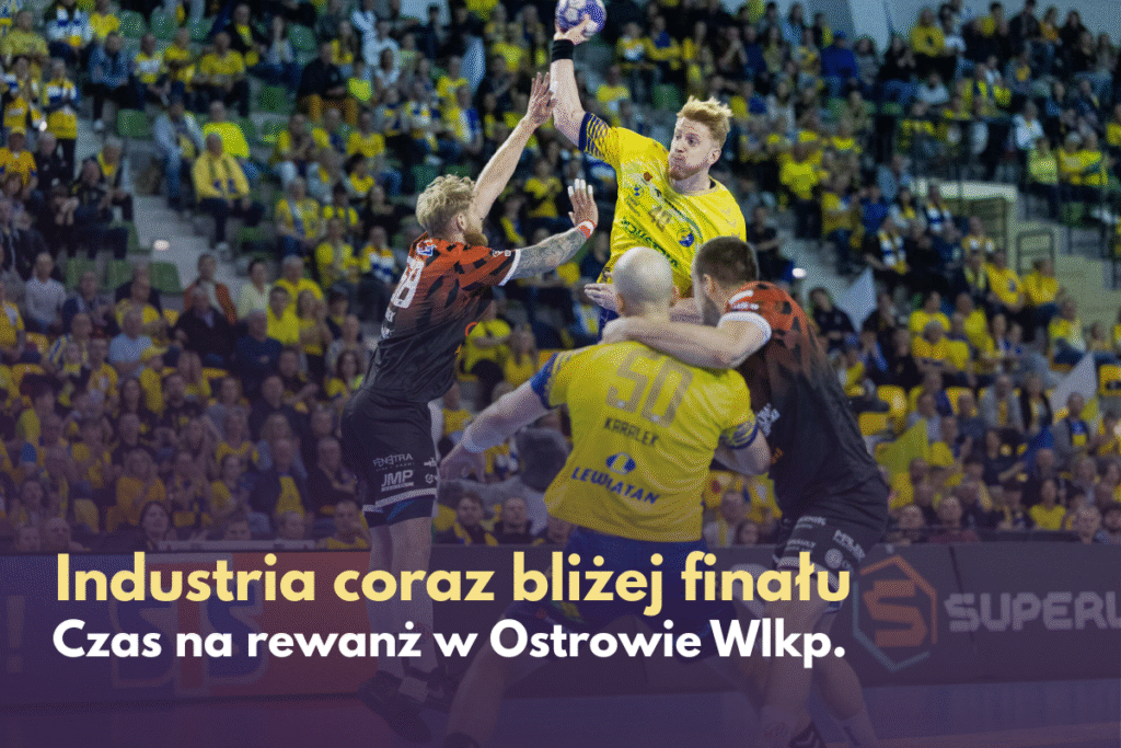 Czas na rewanż. Industrię czeka drugi półfinał z Ostrovią