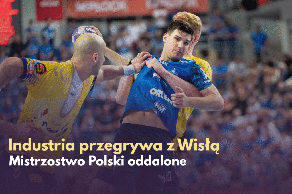 Industria Kielce przegrywa z Wisłą na własne życzenie. Mistrzostwo Polski ponownie w Płocku?