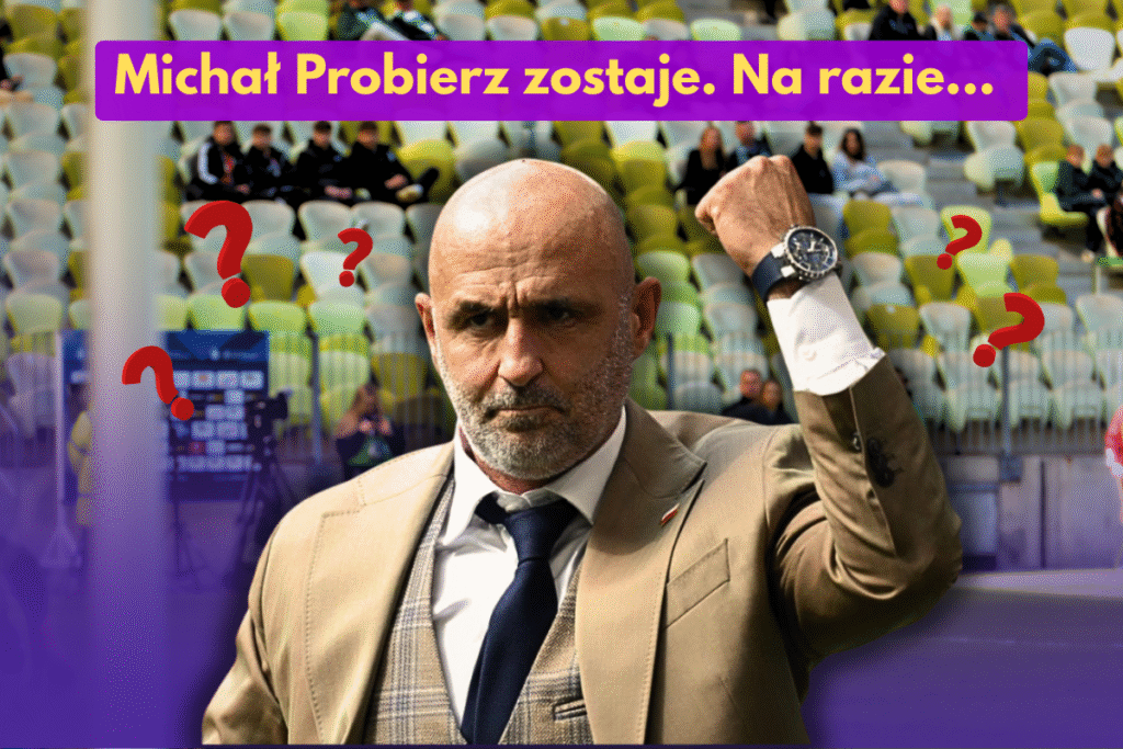 Michał Probierz zostaje. Przynajmniej na razie