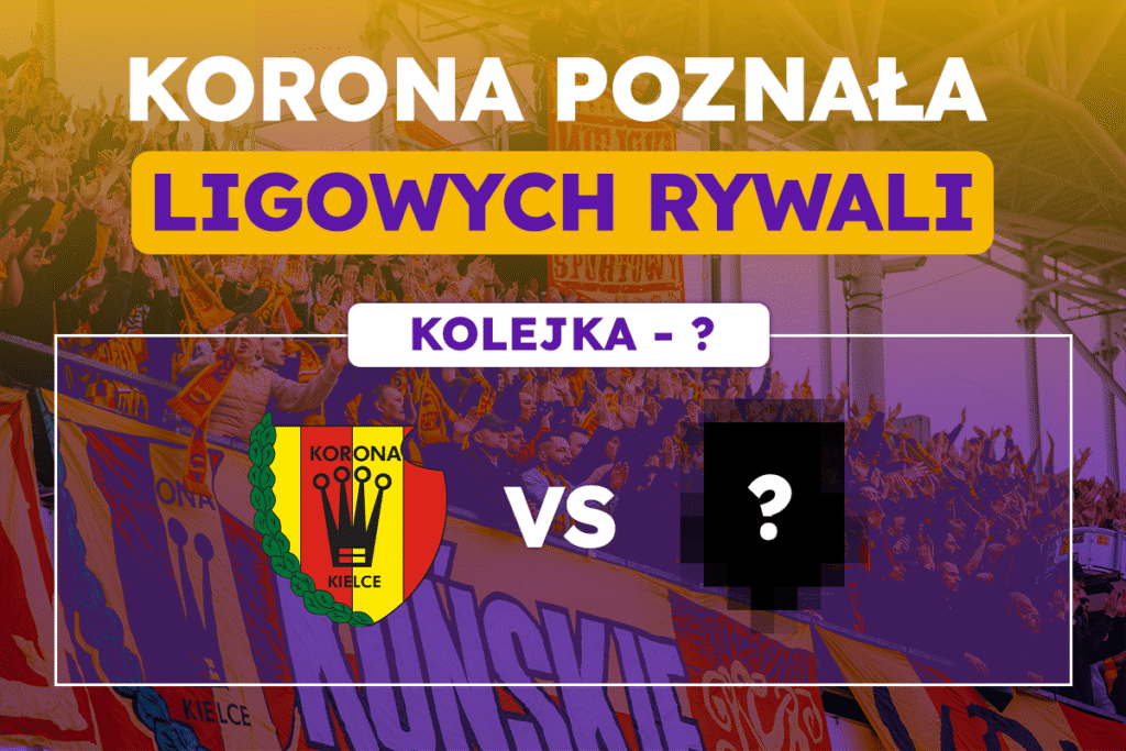Korona poznała ligowy terminarz