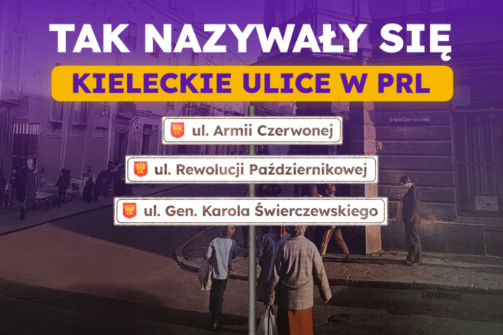 Czy znacie ulice Świerczewskiego, Armii Czerwonej czy Rewolucji Październikowej?