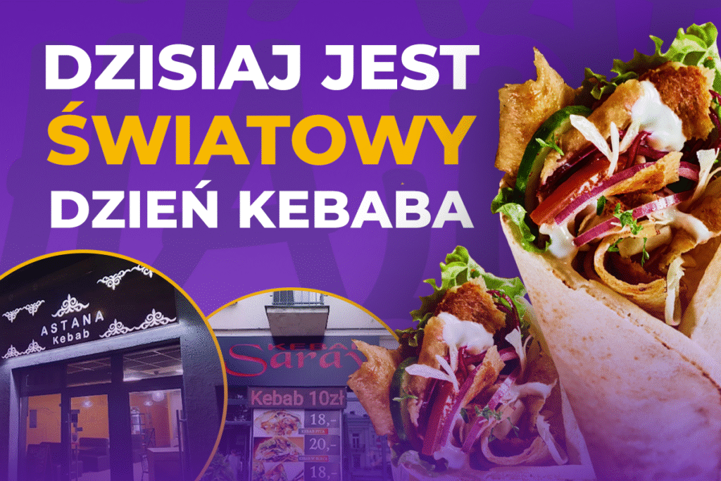 Dzisiaj jest Światowy Dzień Kebaba