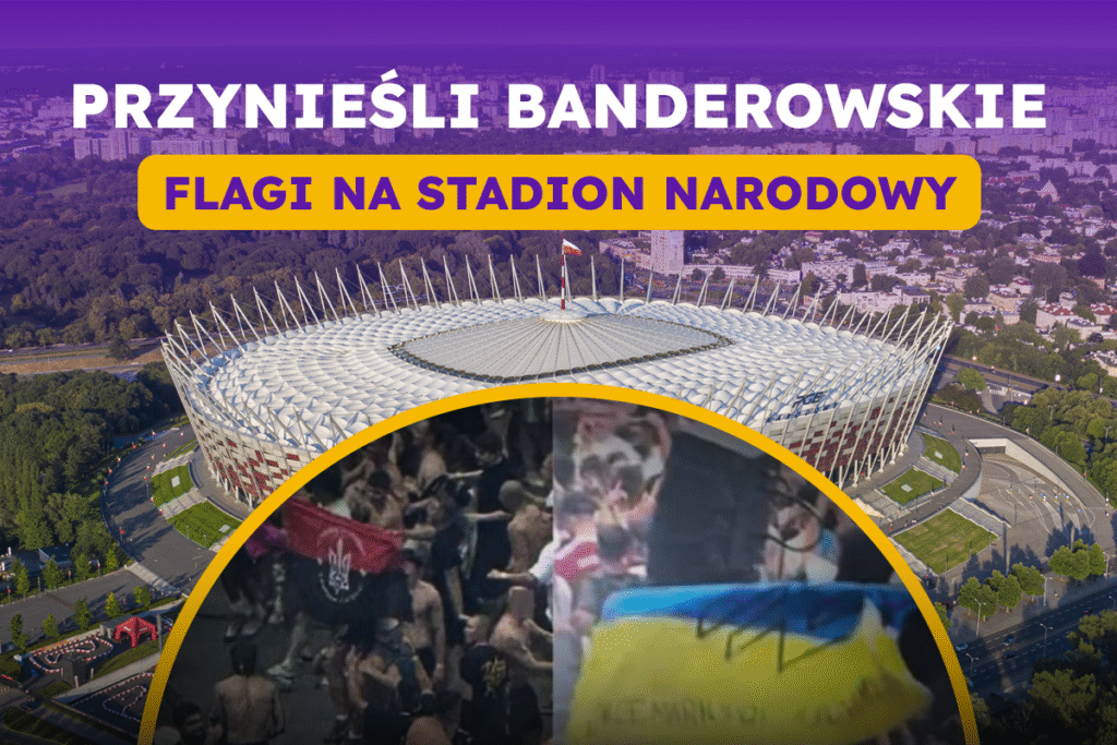 Banderowskie flagi na Stadionie Narodowym 
