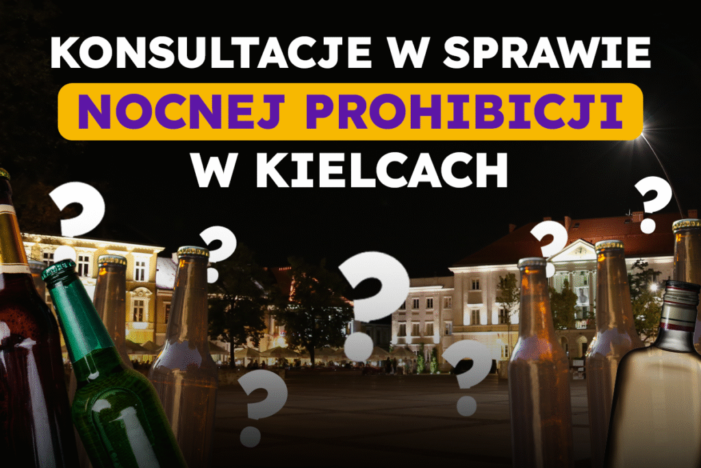 Będą konsultacje w sprawie nocnej prohibicji w Kielcach