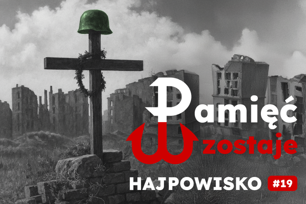Pamięć Zostaje | Hajpowisko #19