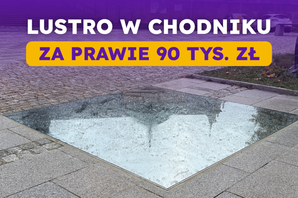 90 tysięcy za lustro w chodniku?