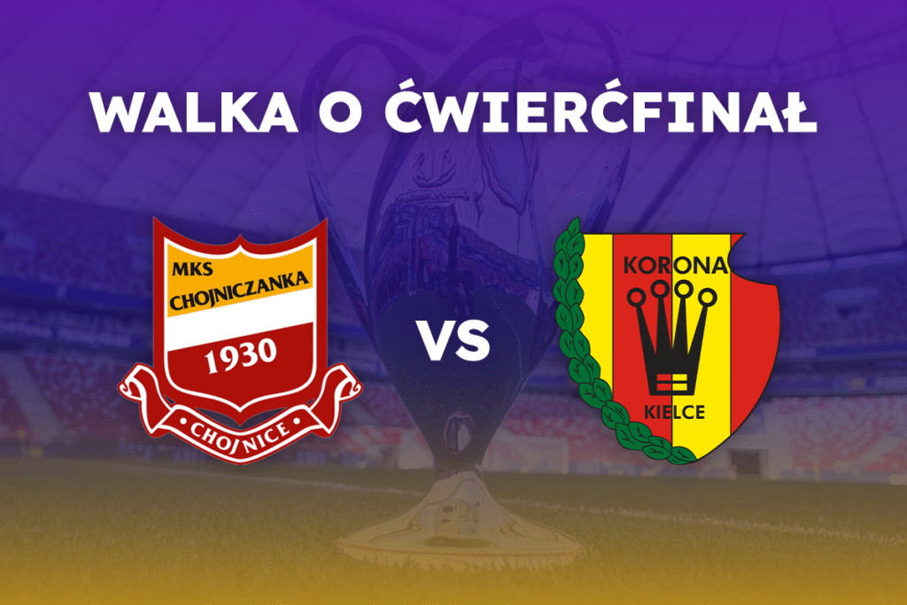 Chojnice areną walki o ćwierćfinał. Korona przyjeżdża po swoje