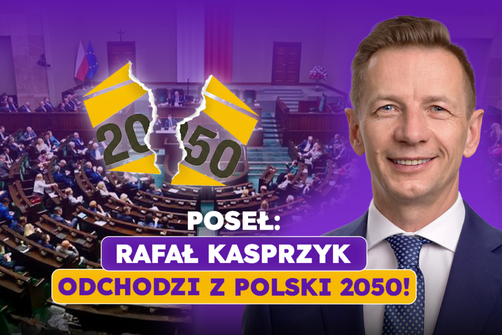 Świętokrzyski poseł Rafał Kasprzyk odchodzi z Polski 2050!