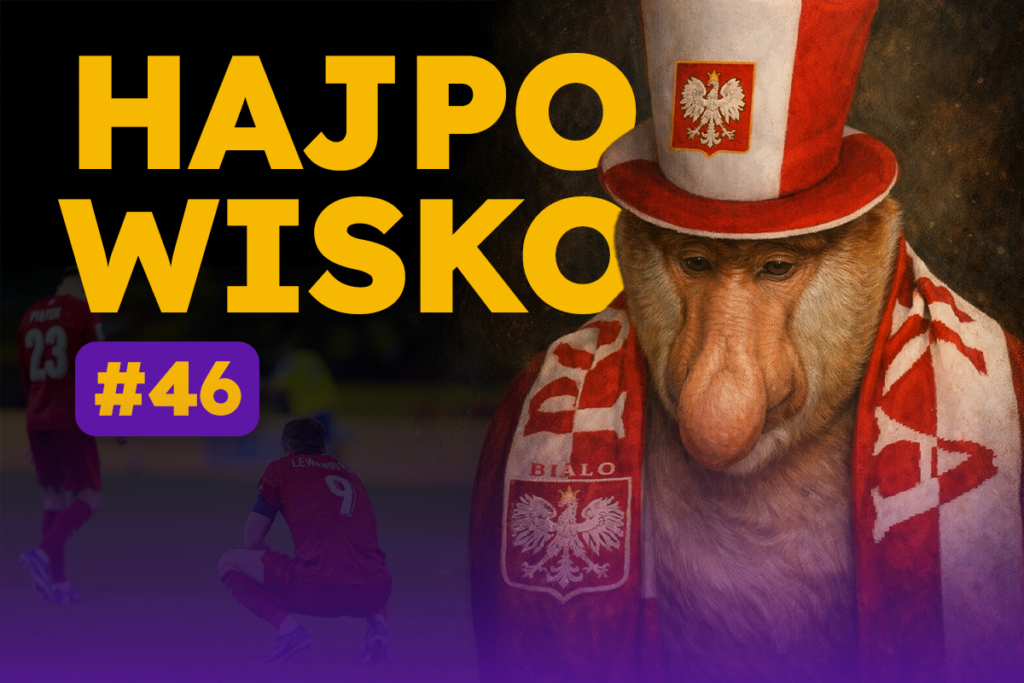 Miało wyjść inaczej | Hajpowisko #46